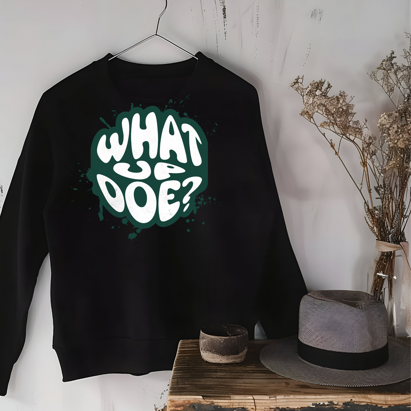 What Up Doe Unisex Sweatshirt - Green & White