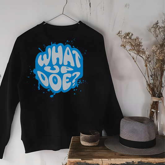 What Up Doe Unisex Sweatshirt - Blue & Silver