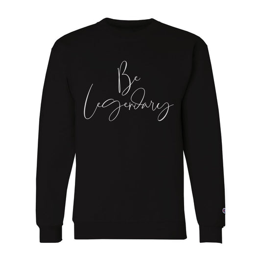 Be Legendary Unisex Sweatshirt - White