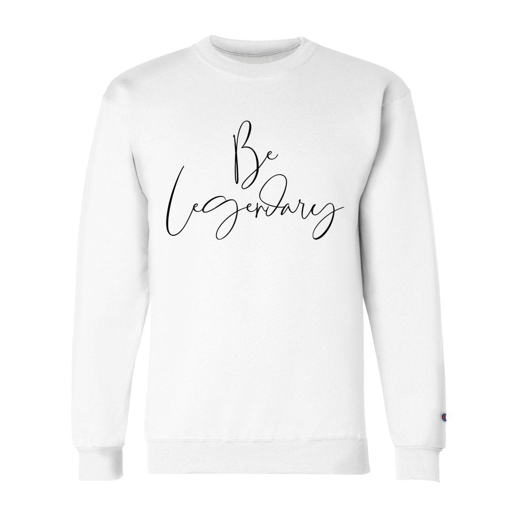Be Legendary Unisex Sweatshirt - Black