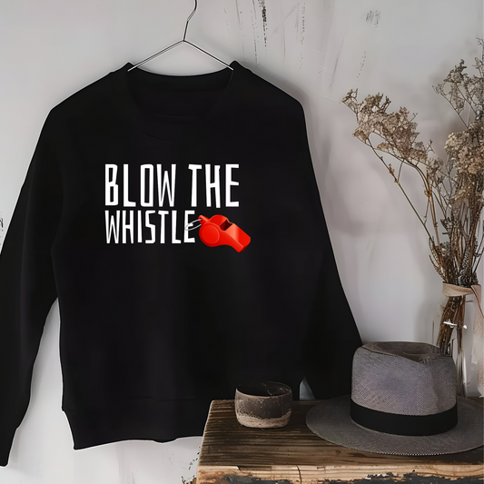Blow The Whistle Unisex Sweatshirt