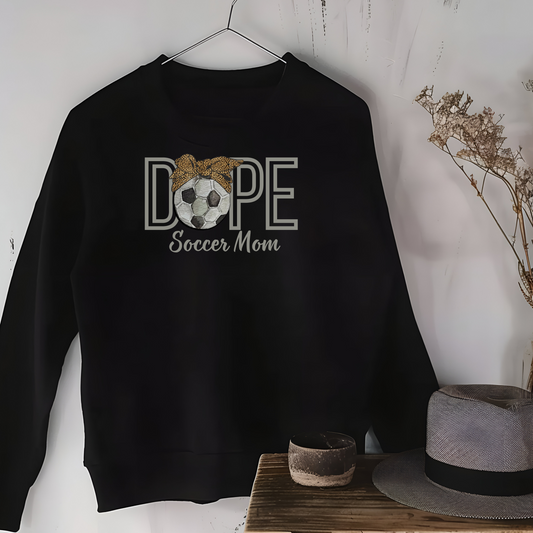 Dope Soccer Mom Sweatshirt