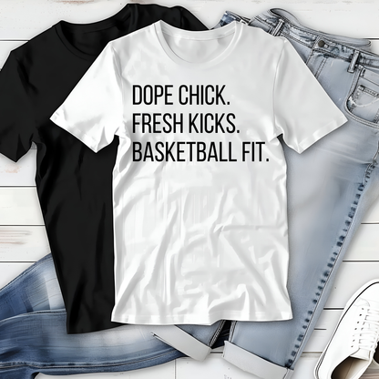 Dope Chick, Fresh Kicks, Basketball Fit T-Shirt