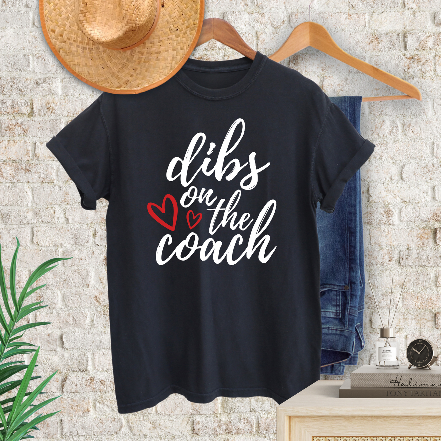 Dibs On The Coach T-Shirt